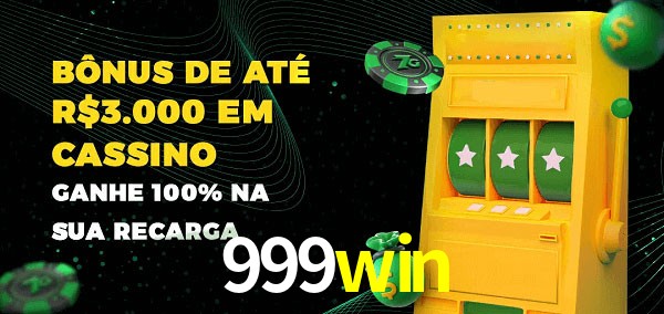 999win melhor bônus de depósito