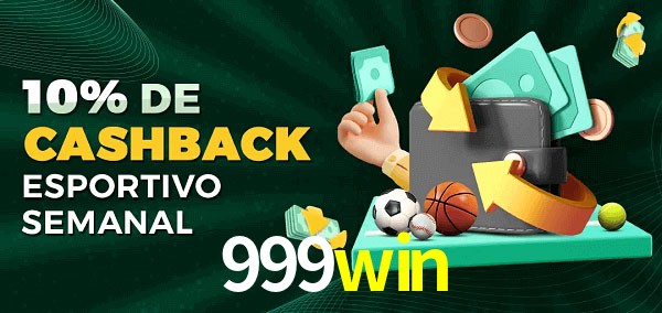 10% de bônus de cashback na 999win